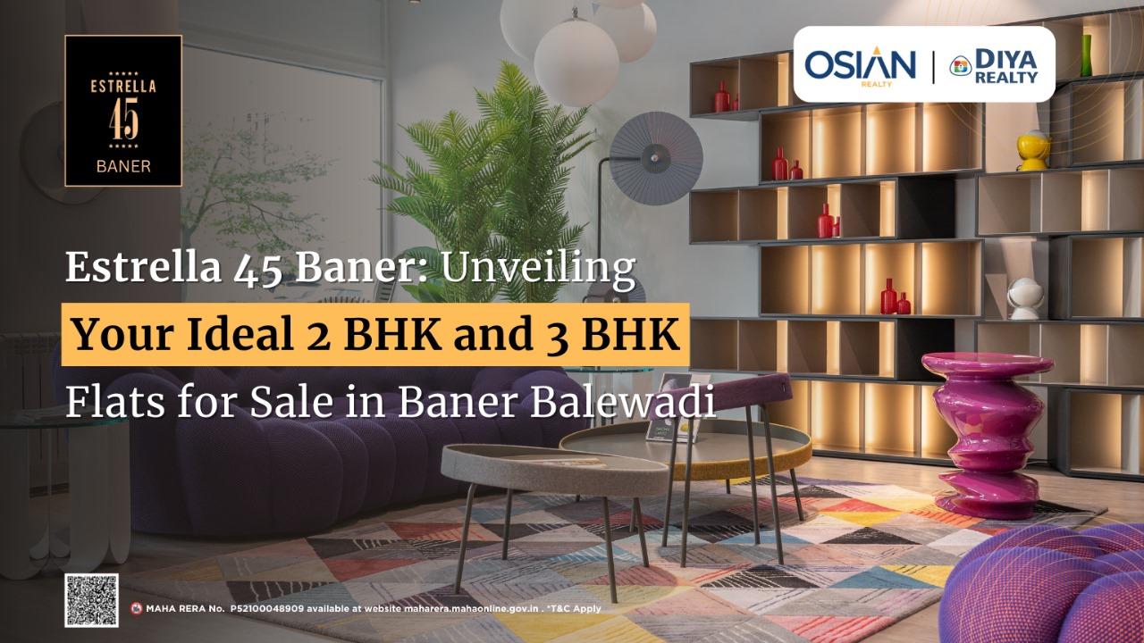 Ideal 2 BHK and 3 BHK Flats for Sale in Baner Balewadi