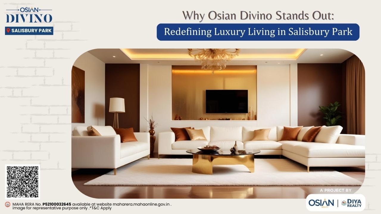 Why Osian Divino Stands Out: Redefining Luxury Living in Salisbury Park