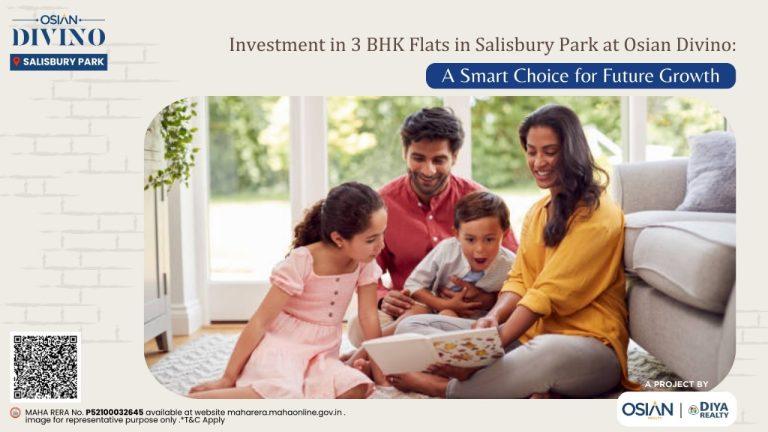 Investment in 3 BHK Flats in Salisbury Park at Osian Divino: A Smart Choice for Future Growth