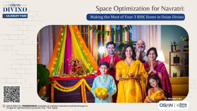 Space Optimization for Navratri: Making the Most of Your 3 BHK Home in Osian Divino