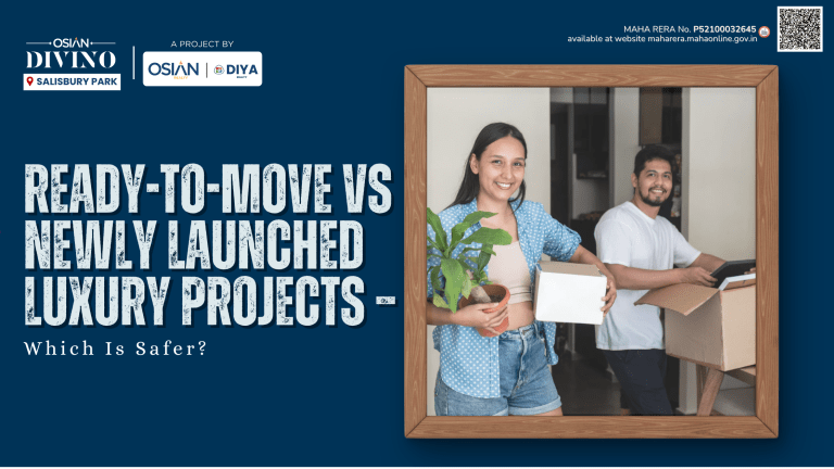 Ready-to-Move vs Newly Launched Luxury Projects – Which Is Safer?
